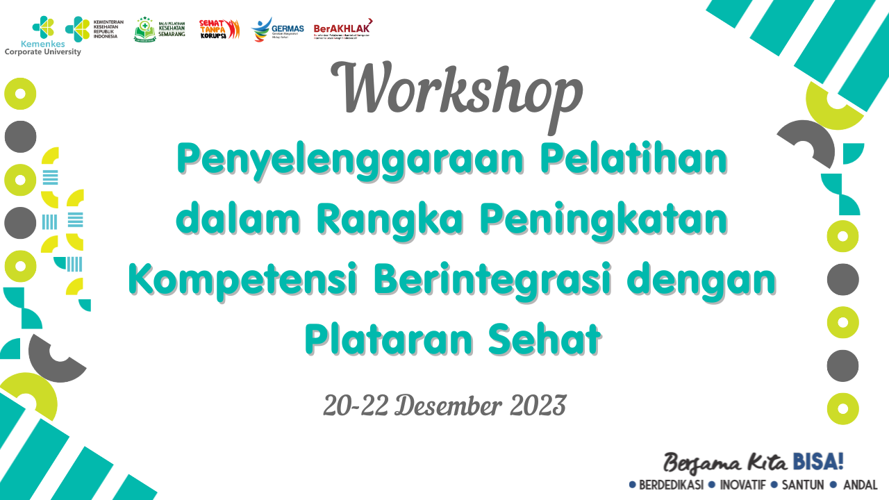 Workshop Penyelenggaraan Pelatihan dalam Rangka Peningkatan Kompetensi Berintegrasi dengan Plataran Sehat