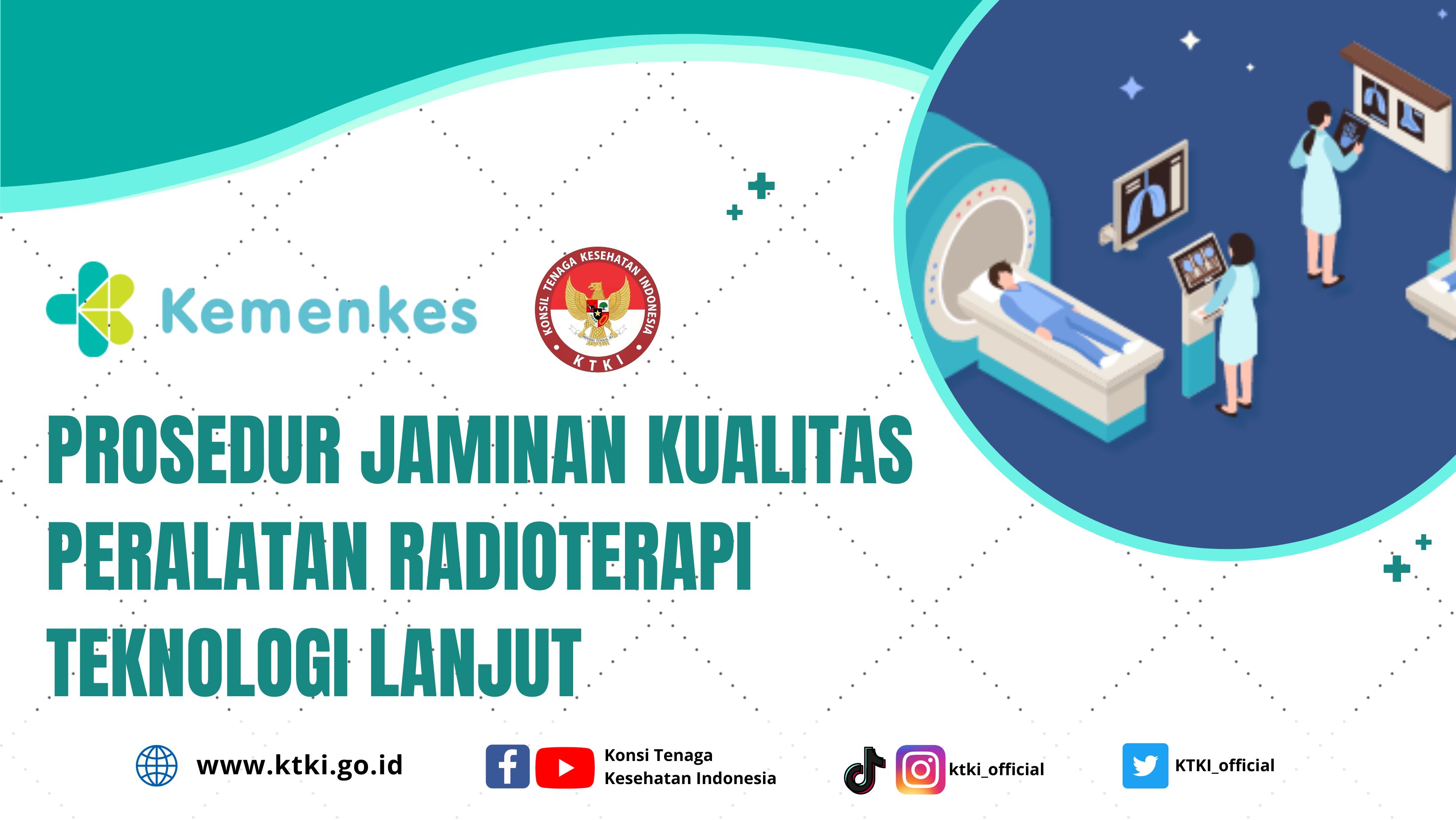 Prosedur Jaminan Kualitas Peralatan Radioterapi Teknologi Lanjut (Fisikawan Medik)