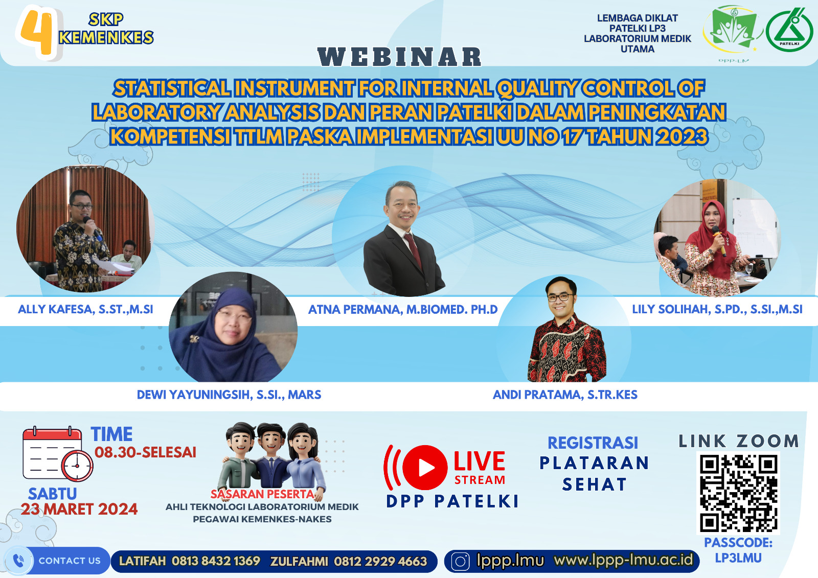 WEBINAR STATISTICAL INSTRUMENTS FOR INTERNAL QUALITY CONTROL OF LABORATORY ANALYSIS DAN PERAN PATELKI DALAM PENINGKATAN KOMPETENSI TTLM PASKA IMPLEMENTASI UU NO 17 TAHUN 2023 LPPP LABORATORIUM MEDIK UTAMA PATELKI