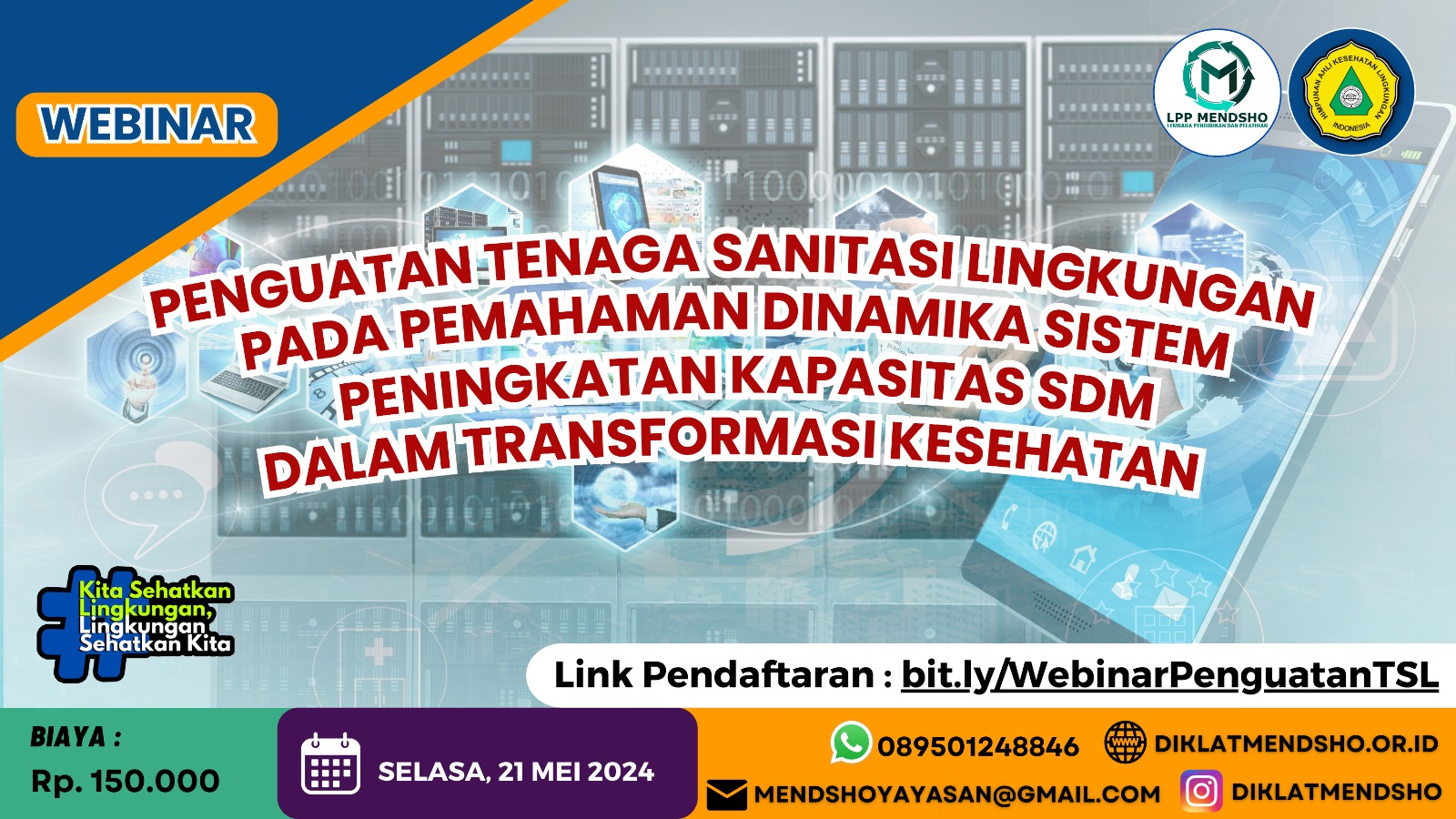 Webinar Penguatan Tenaga Sanitasi Lingkungan Pada Pemahaman Dinamika Sistem Peningkatan Kapasitas SDM Dalam Transformasi Kesehatan