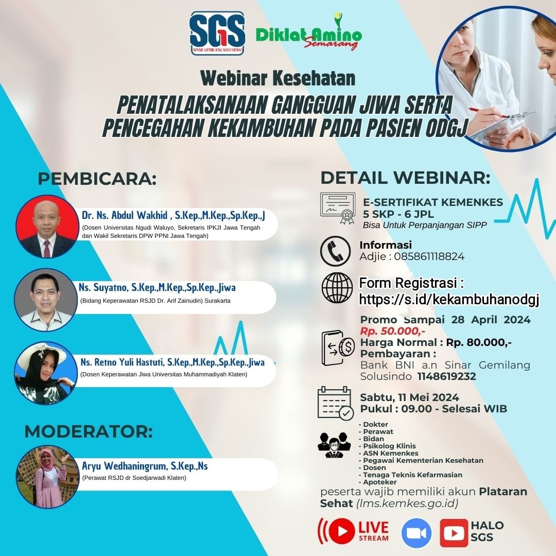 WEBINAR KESEHATAN (PENATALAKSANAAN GANGGUAN JIWA SERTA PENCEGAHAN KEKAMBUHAN PADA PASIEN ODGJ)