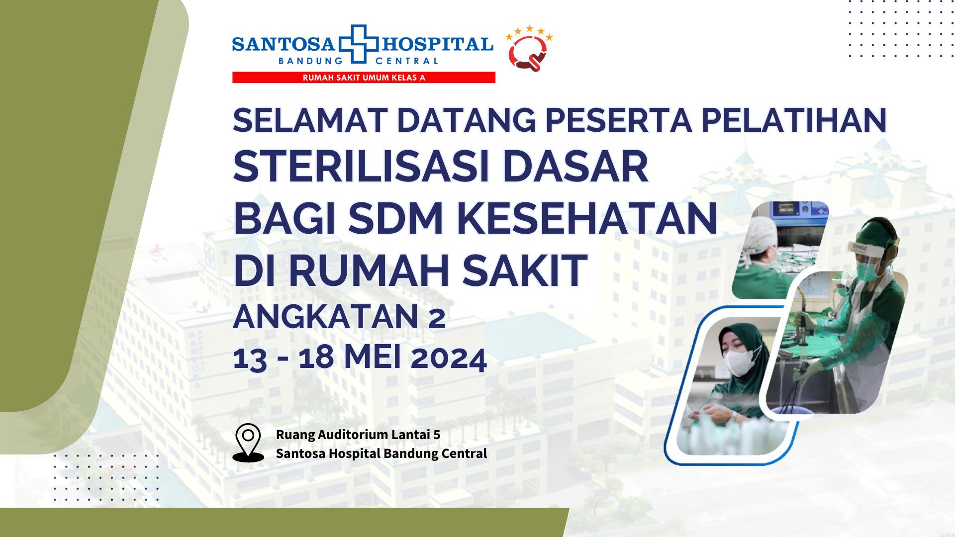 PELATIHAN STERILISASI DASAR BAGI SDM KESEHATAN DI RUMAH SAKIT ANGKATAN 2