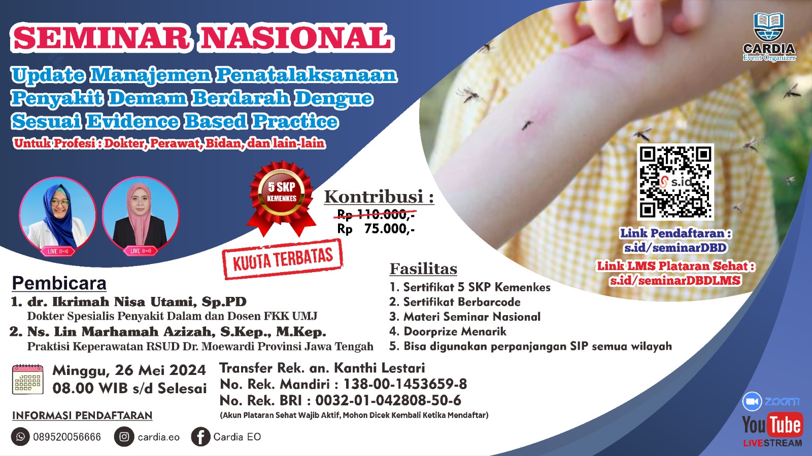 SEMINAR Update Manajemen Penatalaksanaan Penyakit Demam Berdarah Dengue (DBD) Sesuai Evidence Based Practice