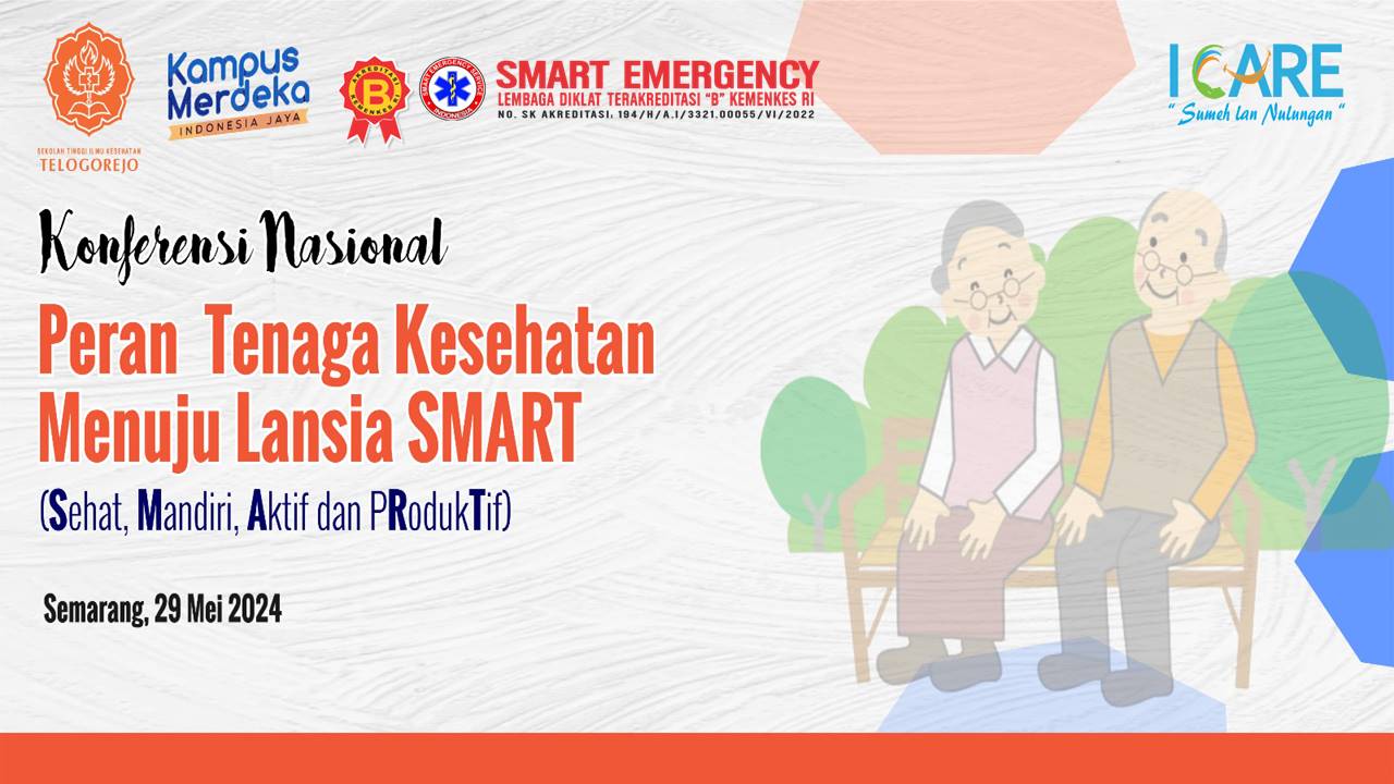 Konferensi Peran Tenaga Kesehatan Menuju Lansia SMART (Sehat, Mandiri, Aktif, pRodukTif)