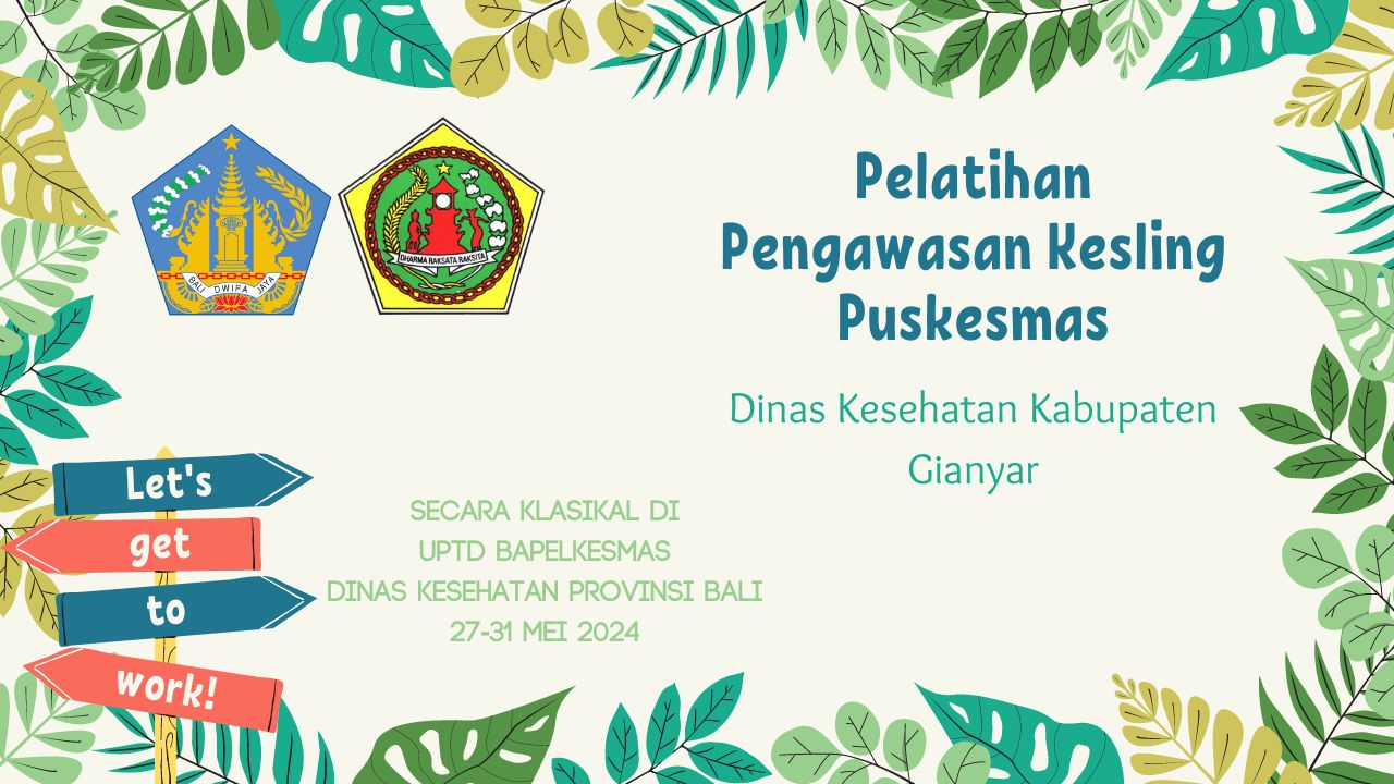 Pelatihan Pengawasan Kualitas Kesehatan Lingkungan Bagi Tenaga Sanitasi Lingkungan Di Puskesmas - Dinas Kesehatan Kabupaten Gianyar