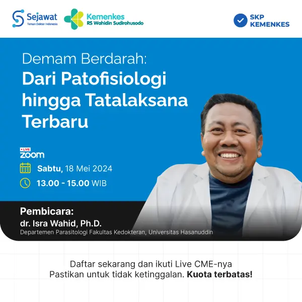 Webinar Sejawat Indonesia - Demam Berdarah, Dari Patofisiologi Hingga Tatalaksana Terbaru