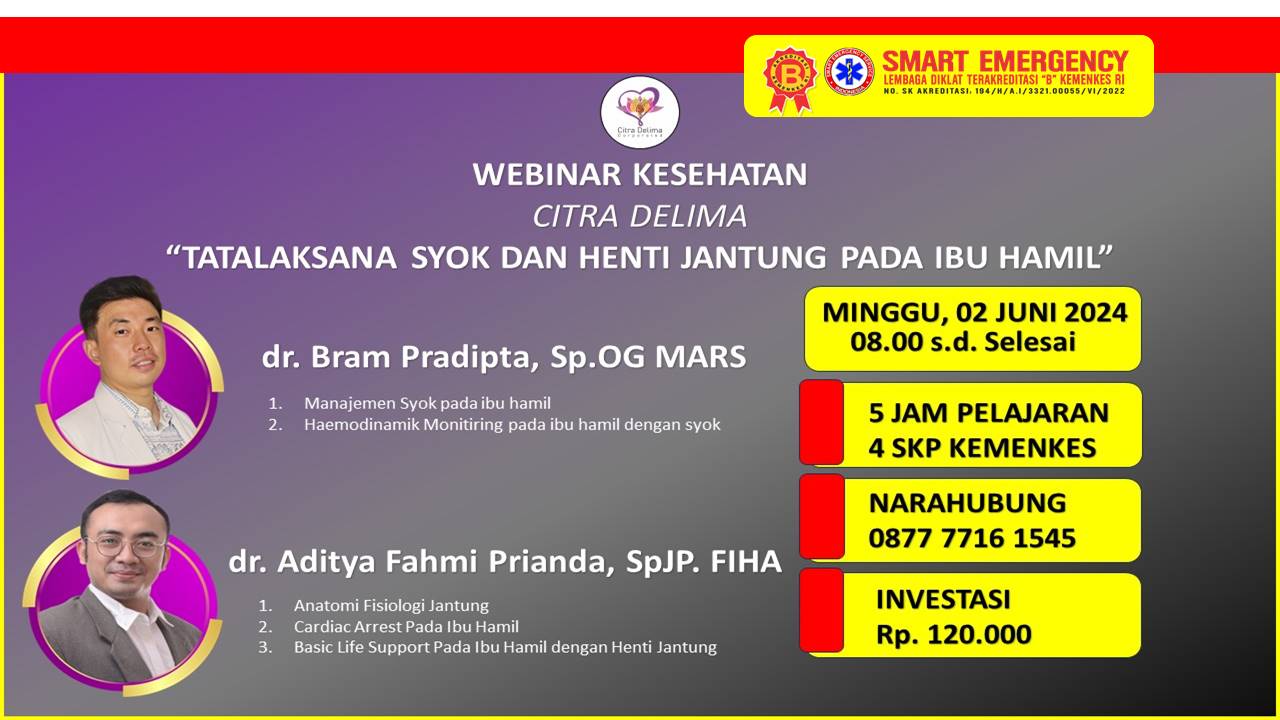 WEBINAR KESEHATAN CITRA DELIMA CORPORATED dengan Judul TATALAKSANA SYOK DAN HENTI JANTUNG PADA IBU HAMIL
