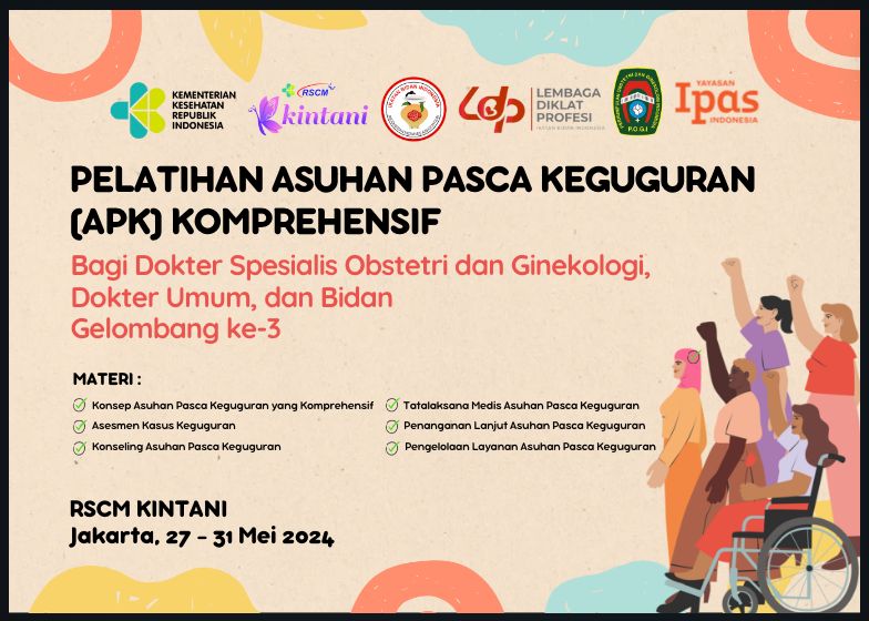 Pelatihan Asuhan Pasca Keguguran yang Komprehensif bagi Dokter Spesialis Obstetri dan Ginekologi, Dokter Umum, dan Bidan di Fasilitas Pelayanan Kesehatan Angkatan 1 - LDP IBI