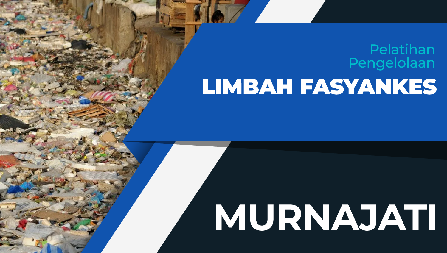 Pelatihan Pengelolaan Limbah Fasyankes Angkatan X