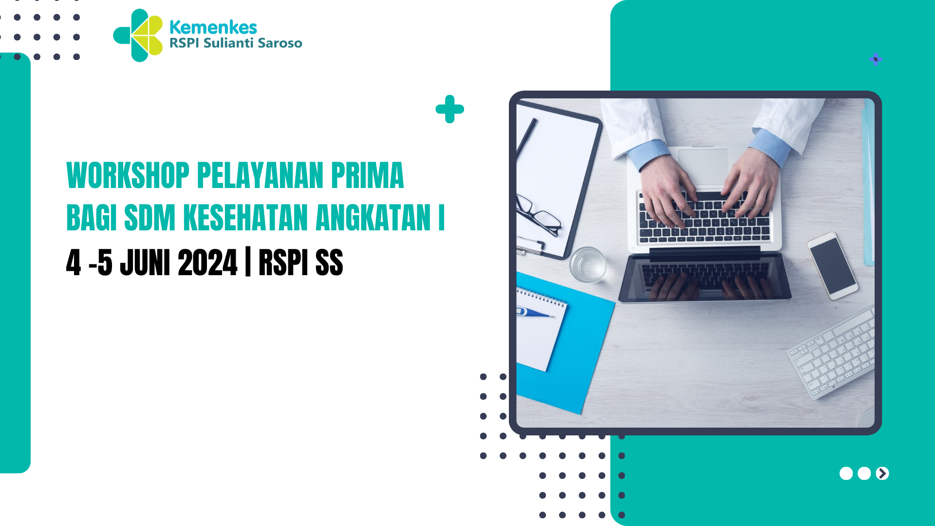 PELAYANAN PRIMA BAGI SDM KESEHATAN ANGKATAN I RSPISS