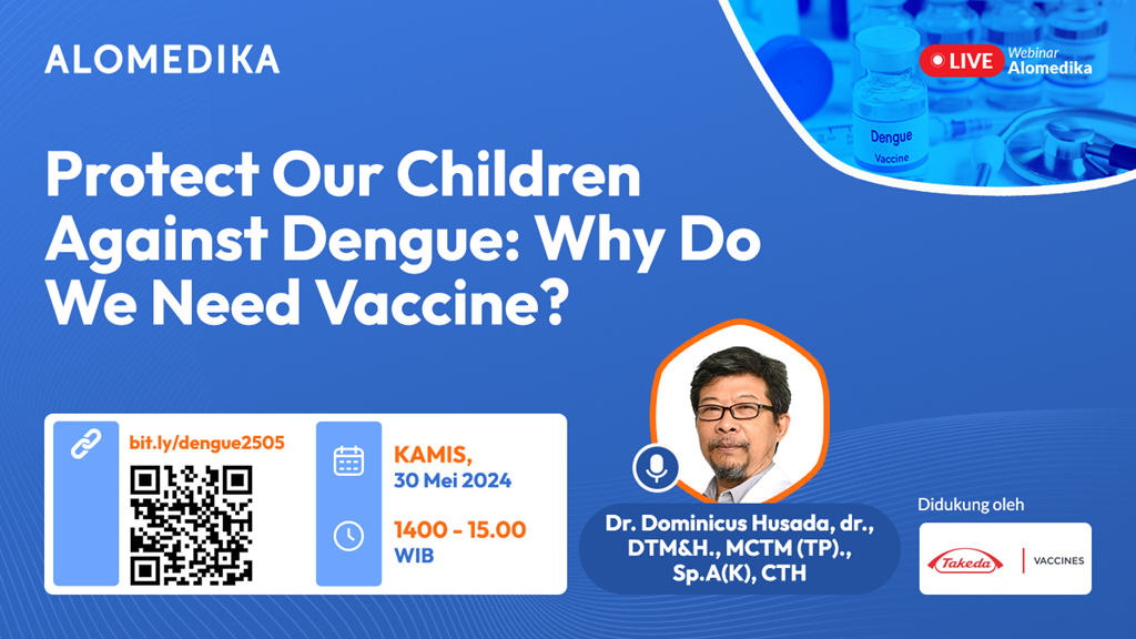 ALOMEDIKA - Protect Our Children Against Dengue Why Do We Need Vaccine