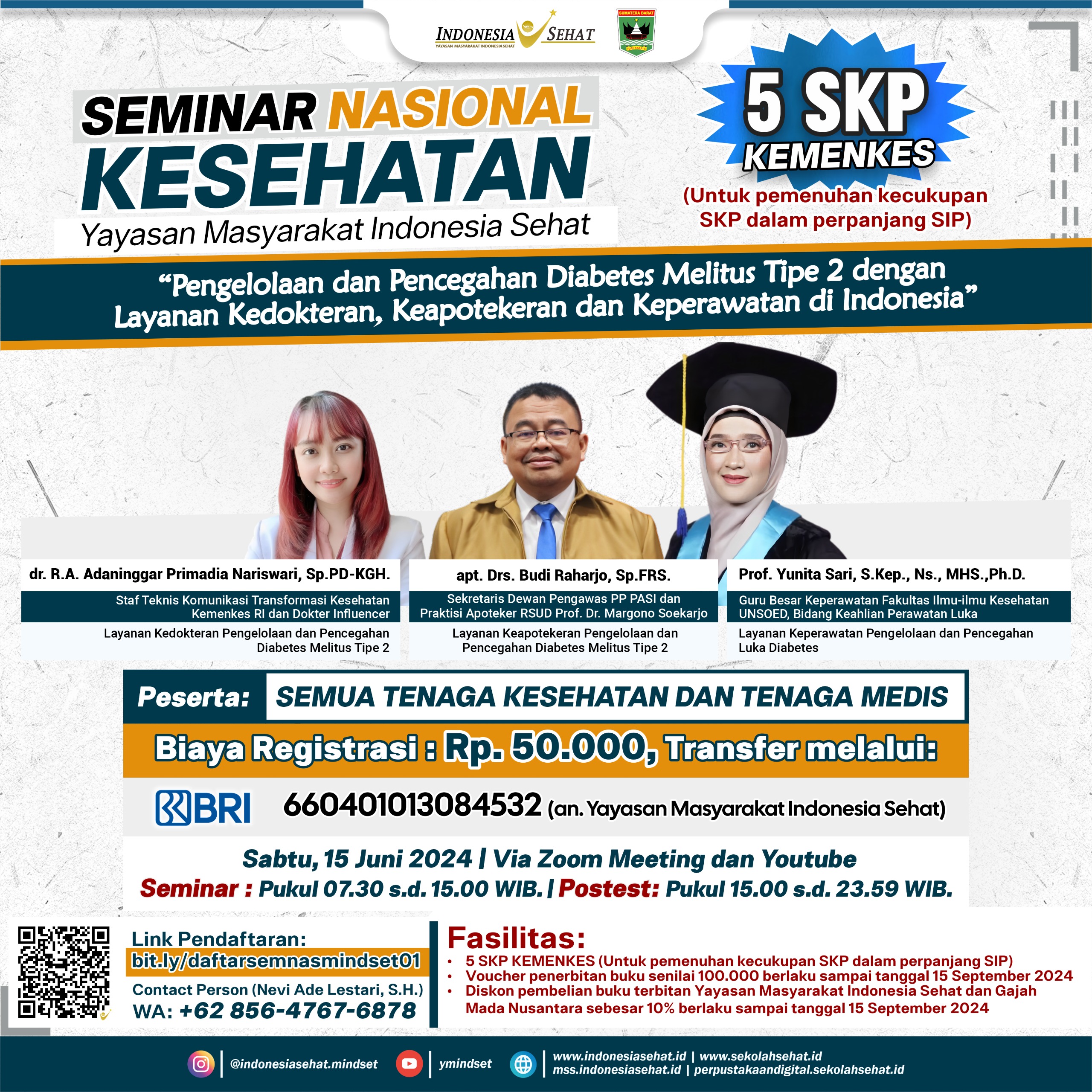 Seminar Nasional Kesehatan Yayasan Masyarakat Indonesia Sehat Pengelolaan dan Pencegahan Diabetes Melitus Tipe 2 Dengan Layanan Kedokteran, Keapotekeran dan Keperawatan di Indonesia