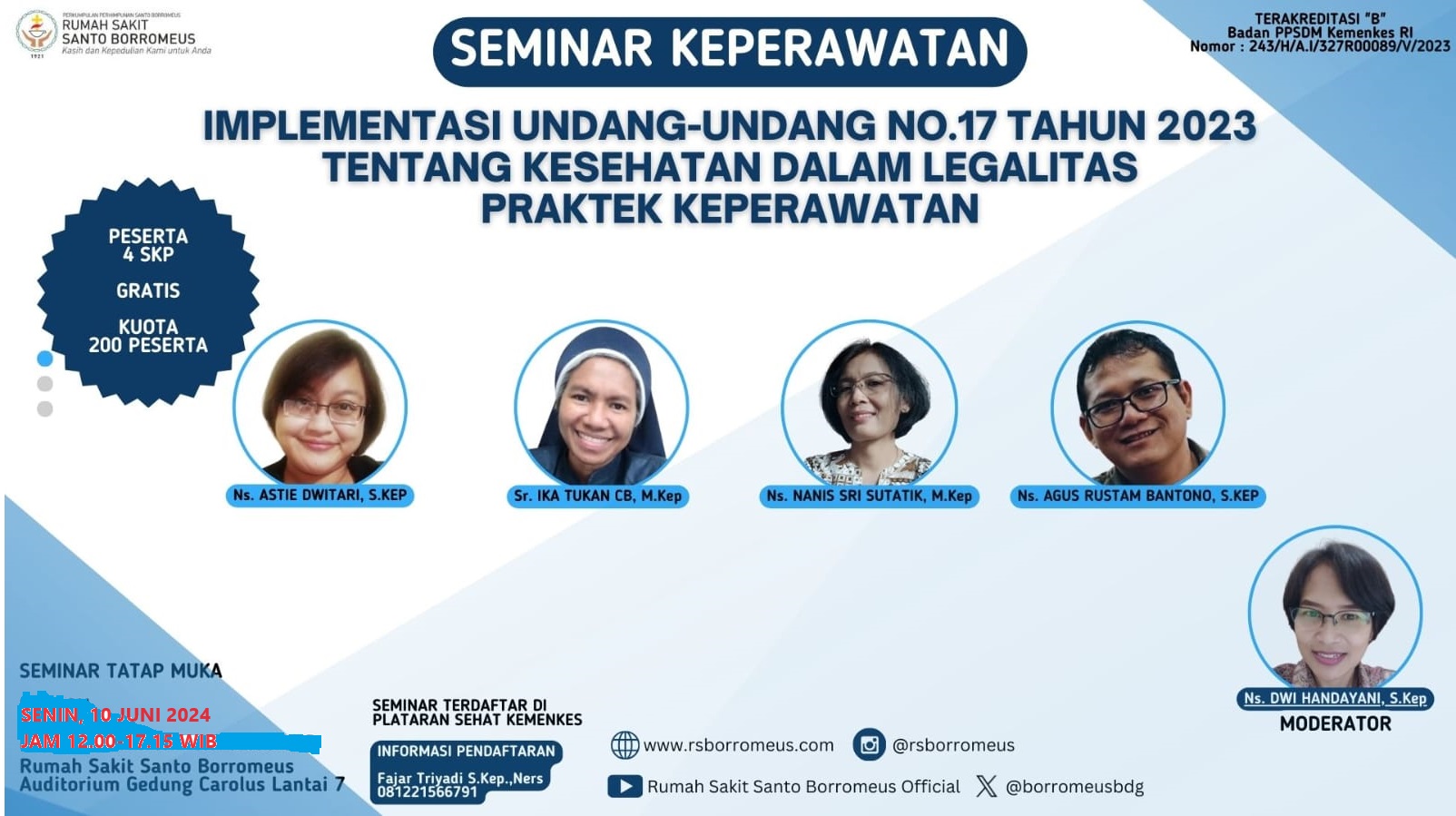 SEMINAR IMPLEMENTASI UNDANG UNDANG NO. 17 TAHUN 2023 TENTANG KESEHATAN DALAM LEGALITAS PRAKTEK KEPERAWATAN KERJA SAMA RUMAH SAKIT SANTO BORROMEUS BANDUNG DENGAN DPK PPNI BORROMEUS