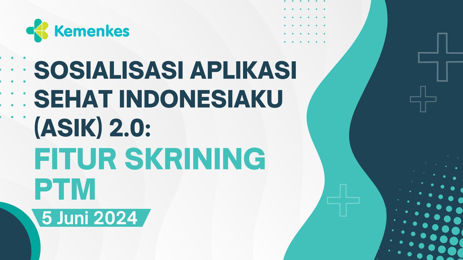 Sosialisasi Aplikasi Sehat Indonesiaku (ASIK) 2.0 -  Fitur Skrining PTM