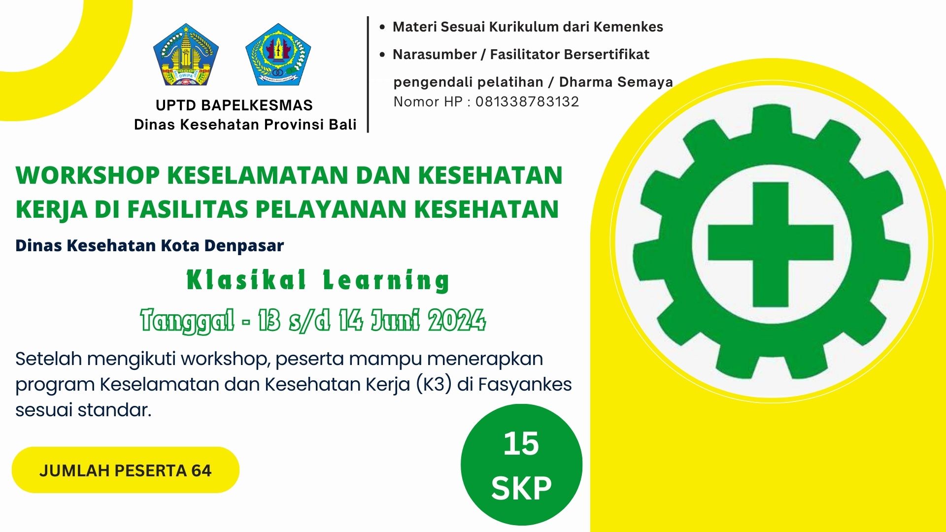 WORKSHOP KESELAMATAN DAN KESEHATAN KERJA DI FASILITAS PELAYANAN KESEHATAN DINAS KESEHATAN KOTA DENPASAR