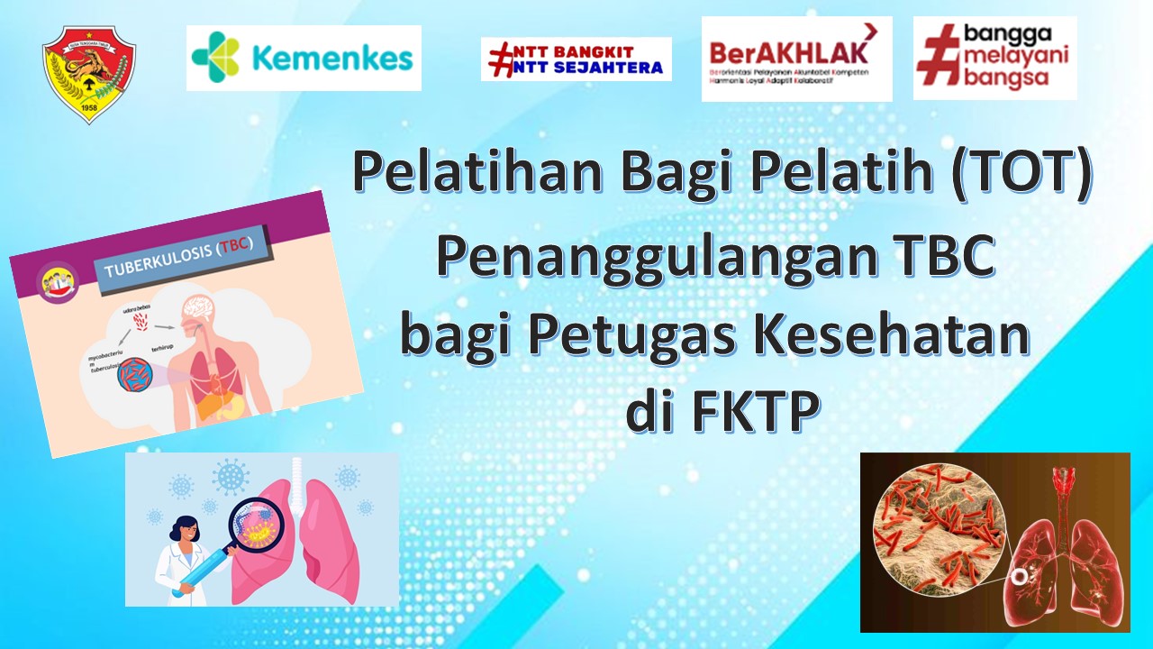  PELATIHAN BAGI PELATIH (TOT) PELATIHAN PENANGGULANGAN TBC BAGI PETUGAS KESEHATAN DI FKTP