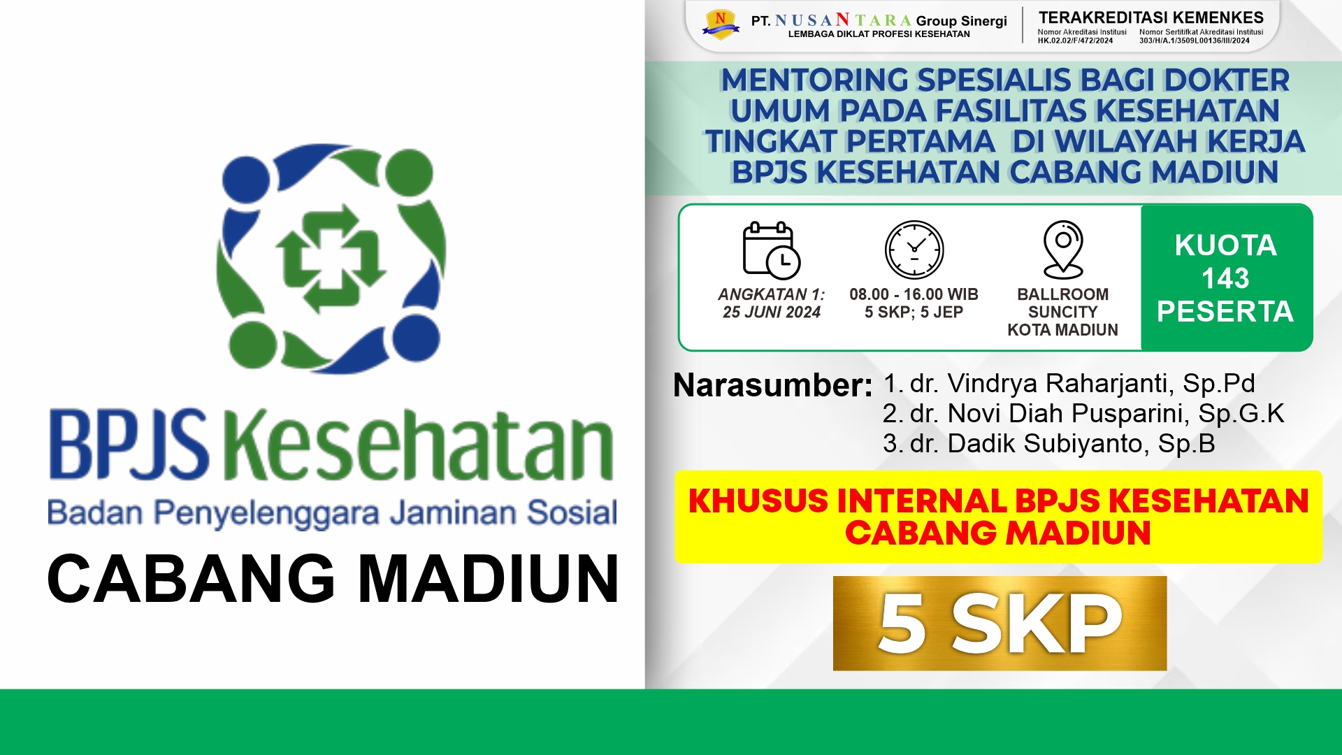 Mentoring Spesialis Bagi Dokter Umum Pada Fasilitas Kesehatan Tingkat Pertama di Wilayah Kerja BPJS Kesehatan Cabang Madiun