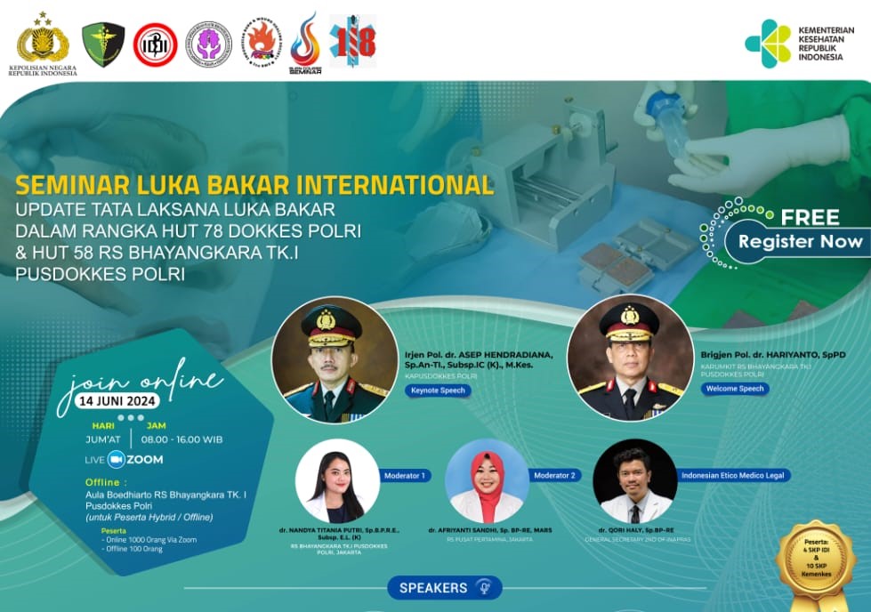 ONE DAY BURN COURSE Seminar Luka Bakar Internasional Update Tata Laksana Luka Bakar dalam Rangka HUT 78 Dokkes Polri dan HUT 58 RS Bhayangkara TK.I  Pusdokes Polri