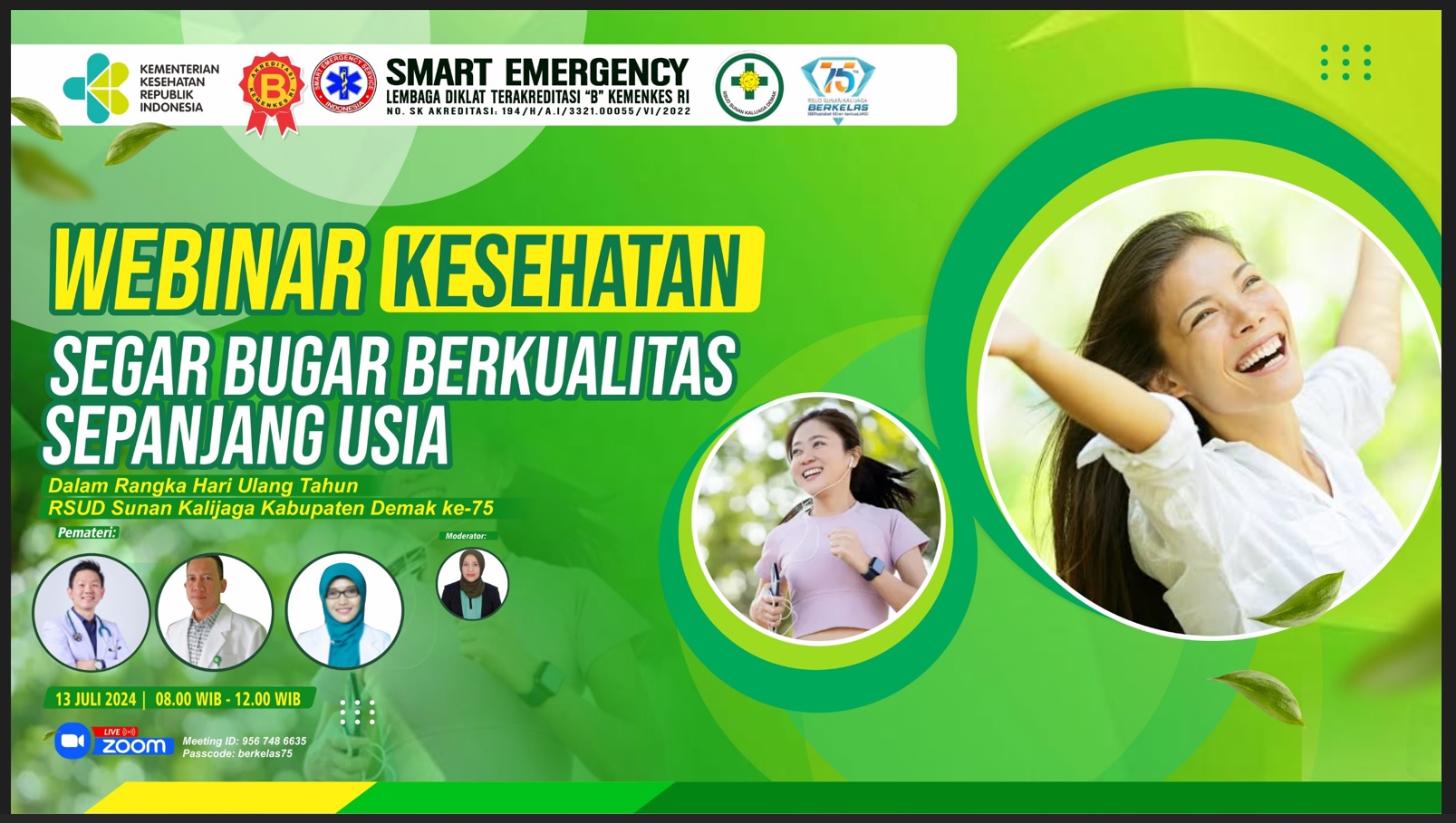 WEBINAR RSUD SUNAN KALIJAGA KABUPATEN DEMAK DALAM RANGKA HUT KE-75 dengan Tema SEGAR BUGAR BERKUALITAS SEPANJANG USIA