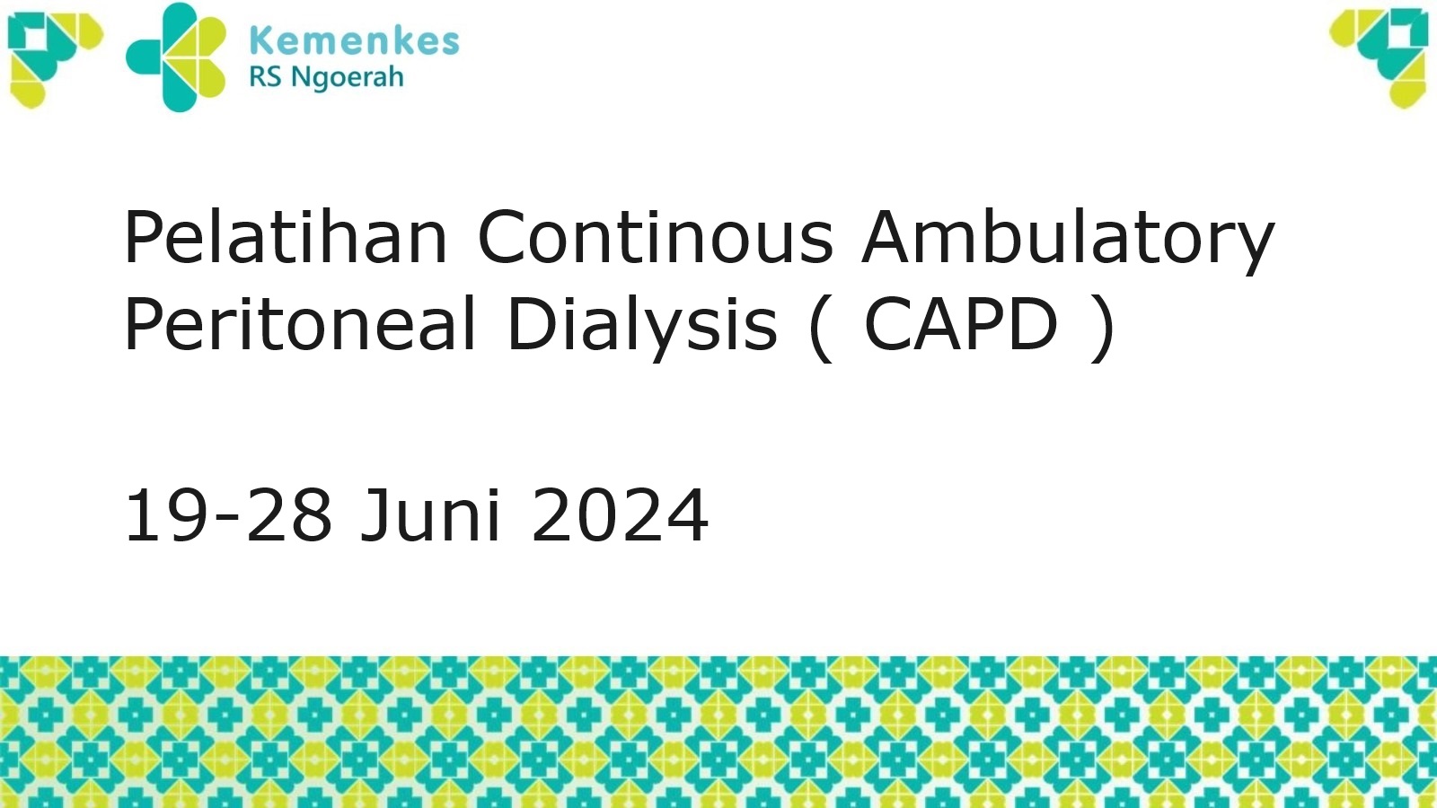 PELATIHAN CONTINOUS AMBULATORY PERITONEAL DIALYSIS (CAPD) UNTUK PERAWAT