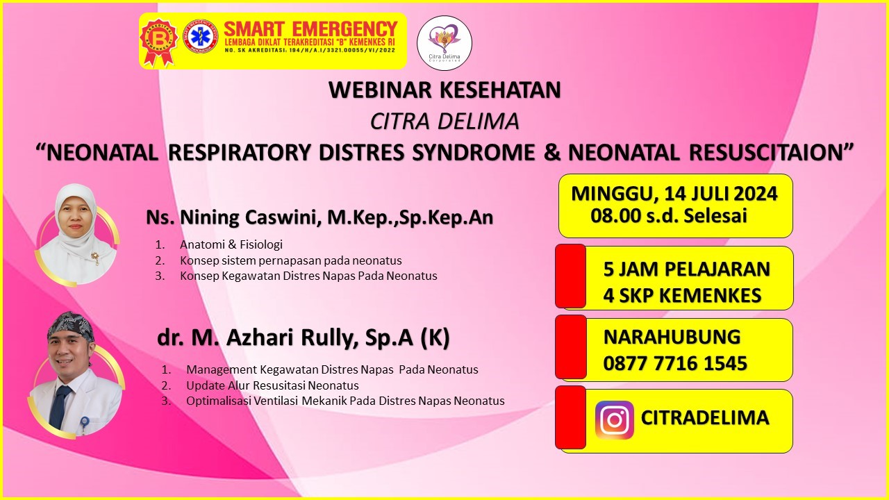 SEMINAR CITRA DELIMA CORPORATED dengan Tema MANAGEMENT OF NEONATAL RESPIRATORY DISTRES SYNDROME  NEONATAL RESUSCITATION
