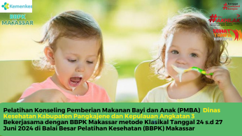 Pelatihan Konseling Pemberian Makanan Bayi dan Anak (PMBA) Angkatan 3 Dinas Kesehatan Kabupaten Pangkajene dan Kepulauan