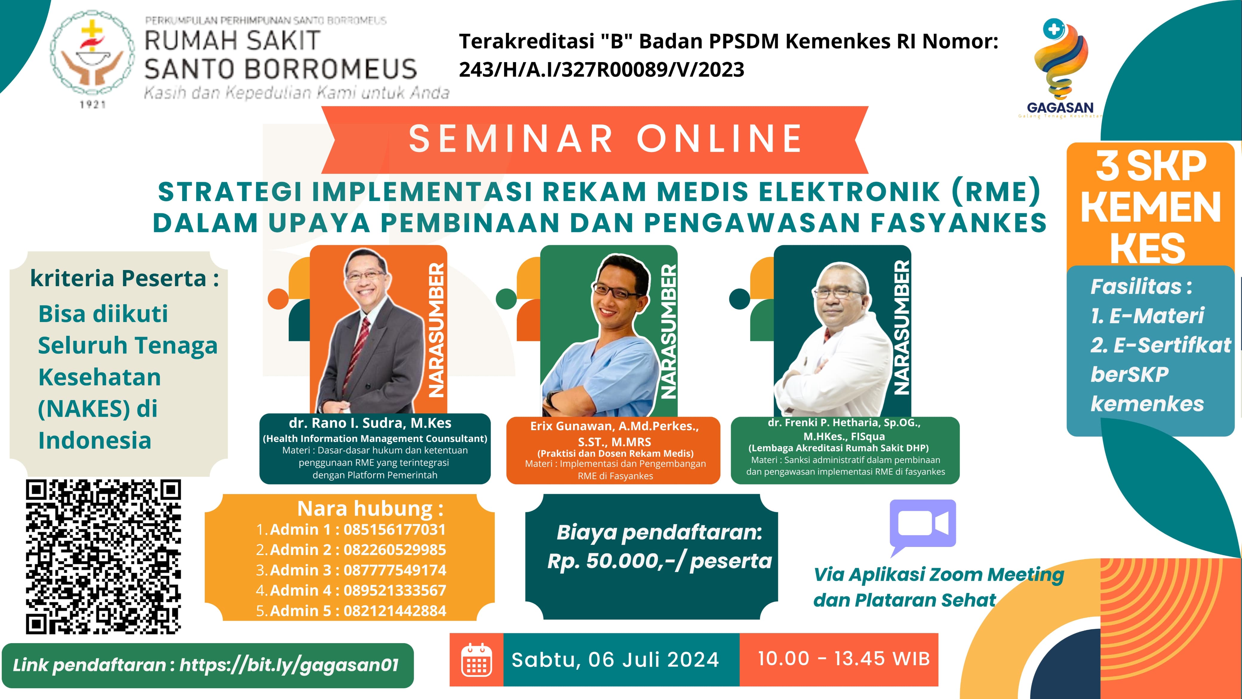 WEBINAR STRATEGI IMPLEMENTASI REKAM MEDIS ELEKTRONIK (RME)  DALAM UPAYA PEMBINAAN DAN PENGAWASAN FASYANKES KERJA SAMA RS SANTO BORROMEUS DENGAN GALANG TENAGA KESEHATAN INDONESIA (GAGASAN INDONESIA)