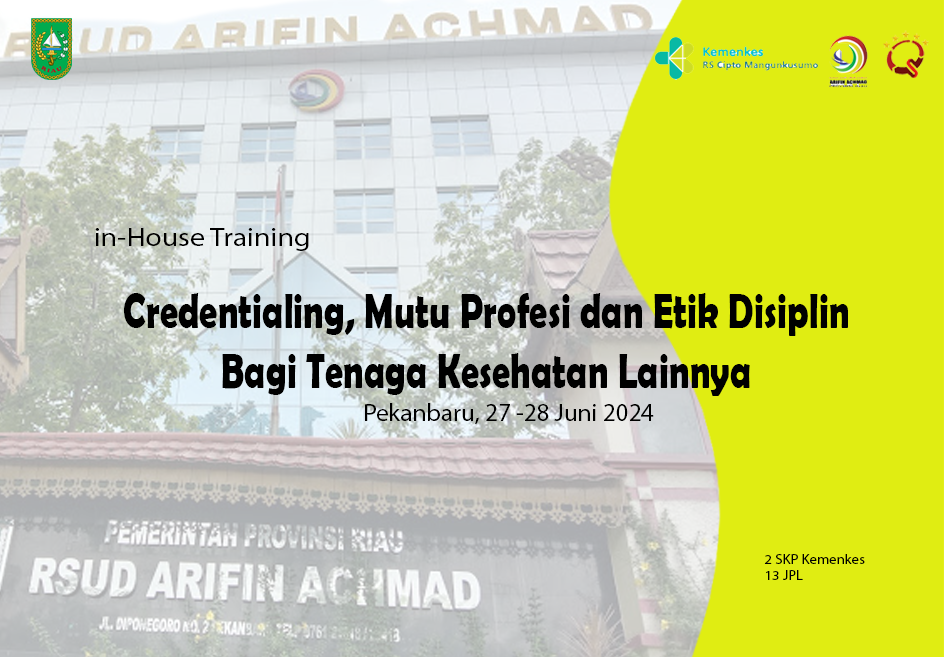 In House Training Kredensialing, Mutu Profesi serta Etika dan Disiplin Profesi bagi Tenaga Kesehatan Lainnya di RSUD Arifin Achmad Provinisi Riau