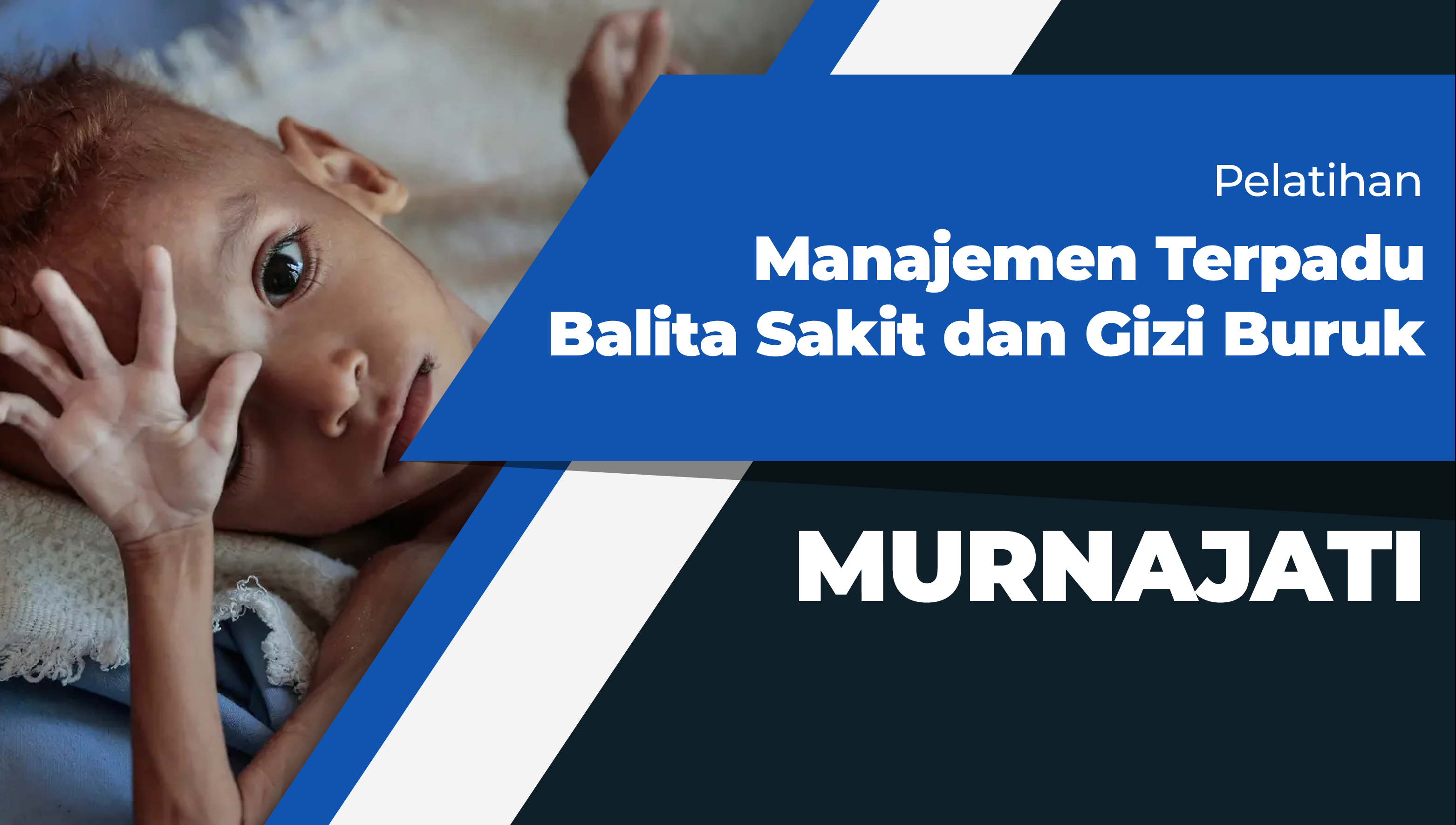 Pelatihan Manajemen Terpadu Balita Sakit dan Gizi Buruk Angkatan I