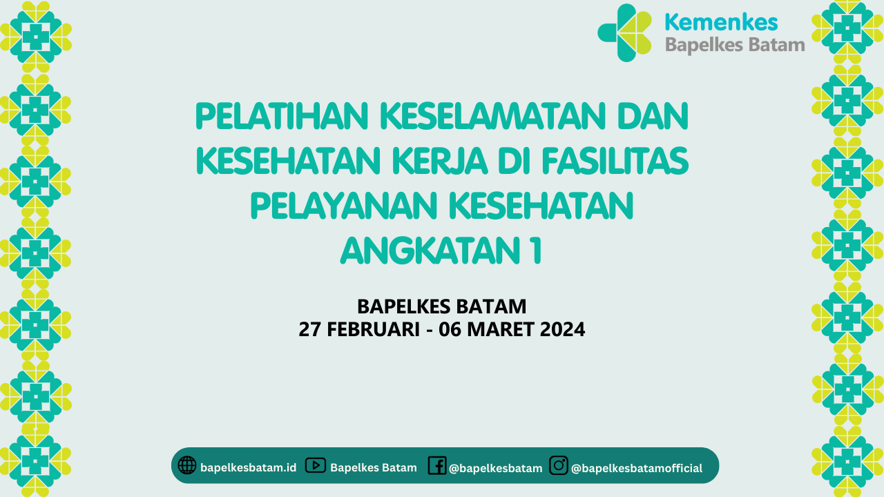(Angkatan 1) Pelatihan Keselamatan Dan Kesehatan Kerja Di Fasilitas Pelayanan Kesehatan