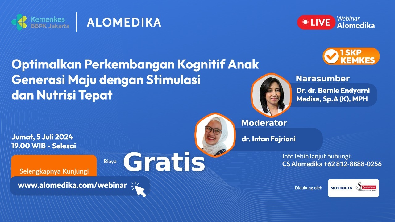 ALOMEDIKA Webinar - Optimalkan Perkembangan Kognitif Anak Generasi Maju dengan Stimulasi dan Nutrisi Tepat