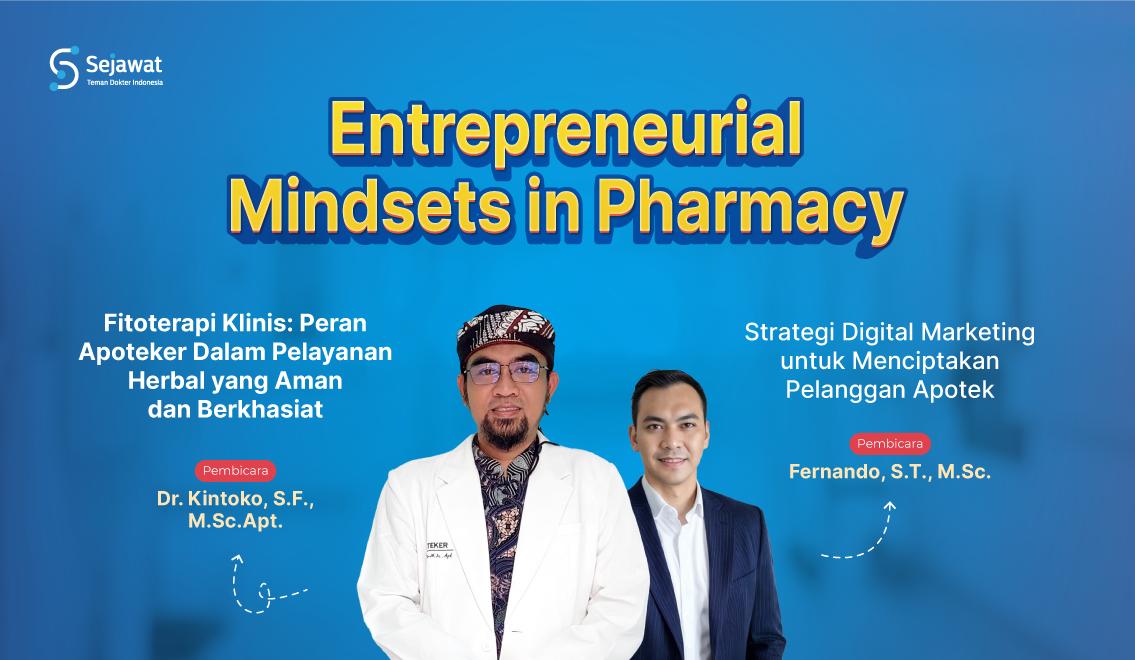 Webinar Sejawat Indonesia - Fitoterapi Klinis, Peran Apoteker Dalam Pelayanan Herbal yang Aman dan Berkhasiat