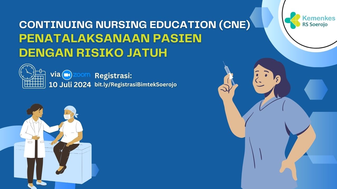 CONTINUING NURSING EDUCATION (CNE) PENATALAKSANAAN PASIEN DENGAN RISIKO JATUH