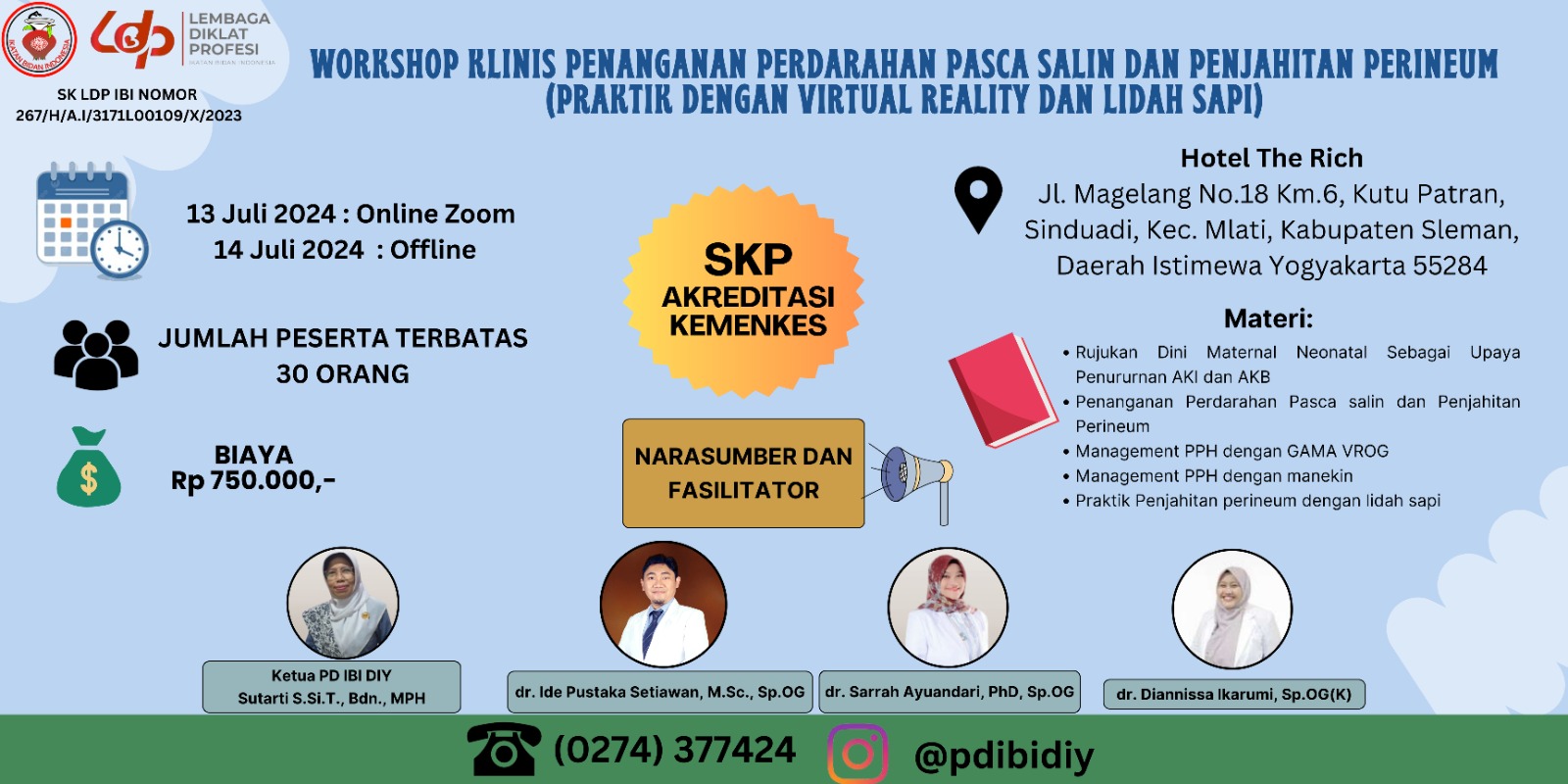 WORKSHOP - PENANGANAN PERDARAHAN PASCA SALIN DAN PENJAHITAN PERINEUM (PRAKTIK DENGAN VIRTUAL REALITY DAN PRAKTIK PENAJHITAN PERINEUM DENGAN LIDAH SAPI) 13 - 14 JULI 2024