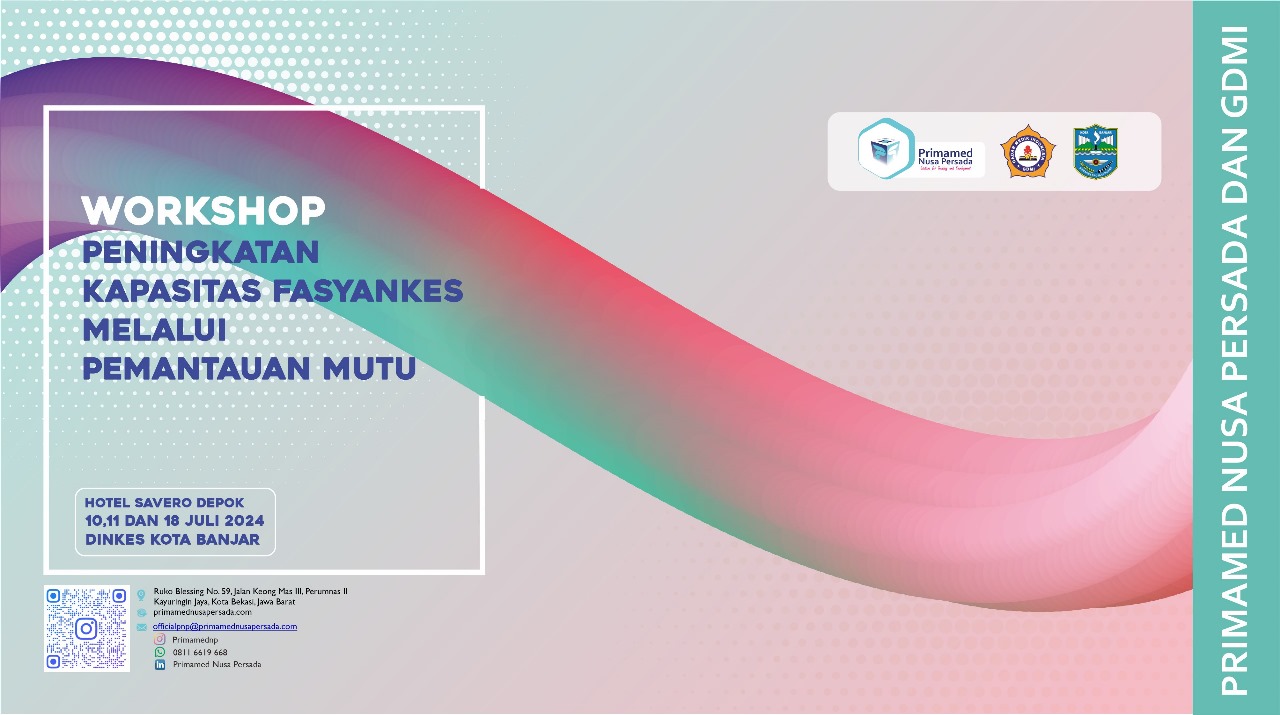 WORKSHOP PENINGKATAN KAPASITAS FASYANKES MELALUI PEMANTAUAN MUTU
