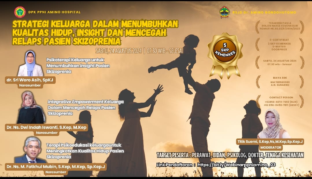 WEBINAR STRATEGI KELUARGA DALAM MENUMBUHKAN KUALITAS HIDUP, INSIGHT DAN MENCEGAH RELAPS PASIEN SKIZOPHRENIA