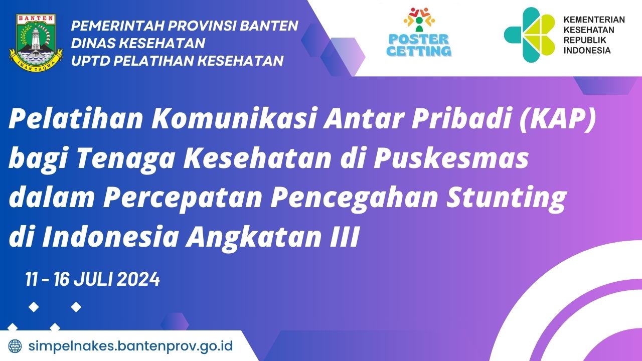 Pelatihan Komunikasi Antar Pribadi (KAP) bagi Tenaga Kesehatan di Puskesmas dalam Percepatan Pencegahan Stunting di Indonesia Angkatan 3