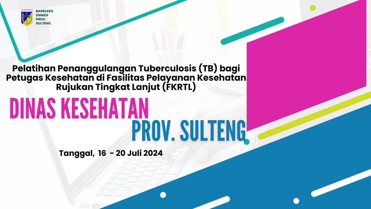 Pelatihan Penanggulangan Tuberculosis (TB) bagi Petugas Kesehatan di Fasilitas Pelayanan Kesehatan Rujukan Tingkat Lanjut (FKRTL)