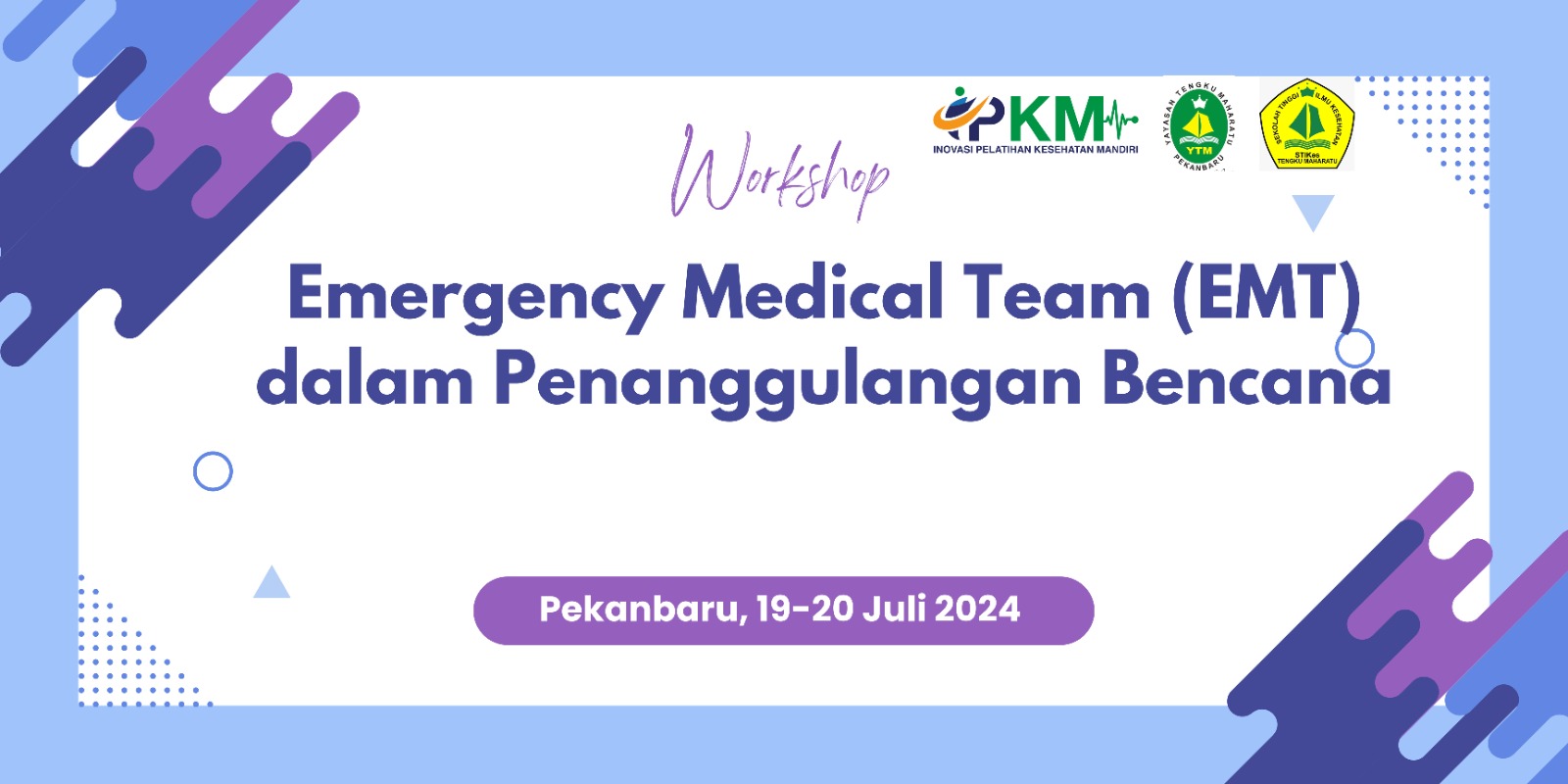 Workshop Emergency Team (EMT) dalam Penanggulangan Bencana