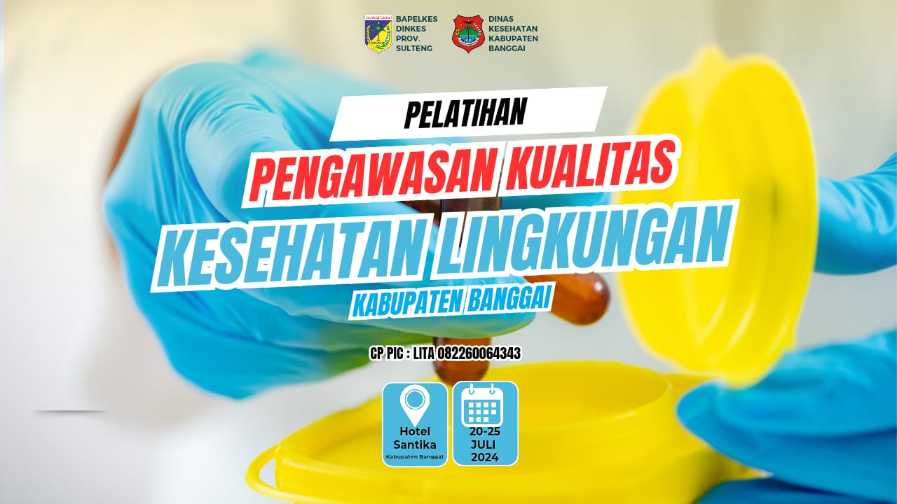 Pelatihan Pengawasan Kualitas Kesehatan Lingkungan bagi Tenaga Sanitasi Lingkungan di Puskesmas Se Kabupaten Banggai