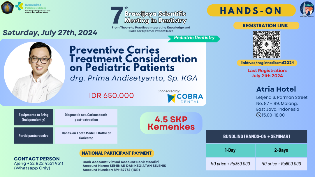 7th Brawijaya Scientific Meeting In Dentistry (Preventive Caries Treatment Consideration on Pediatric Patients)