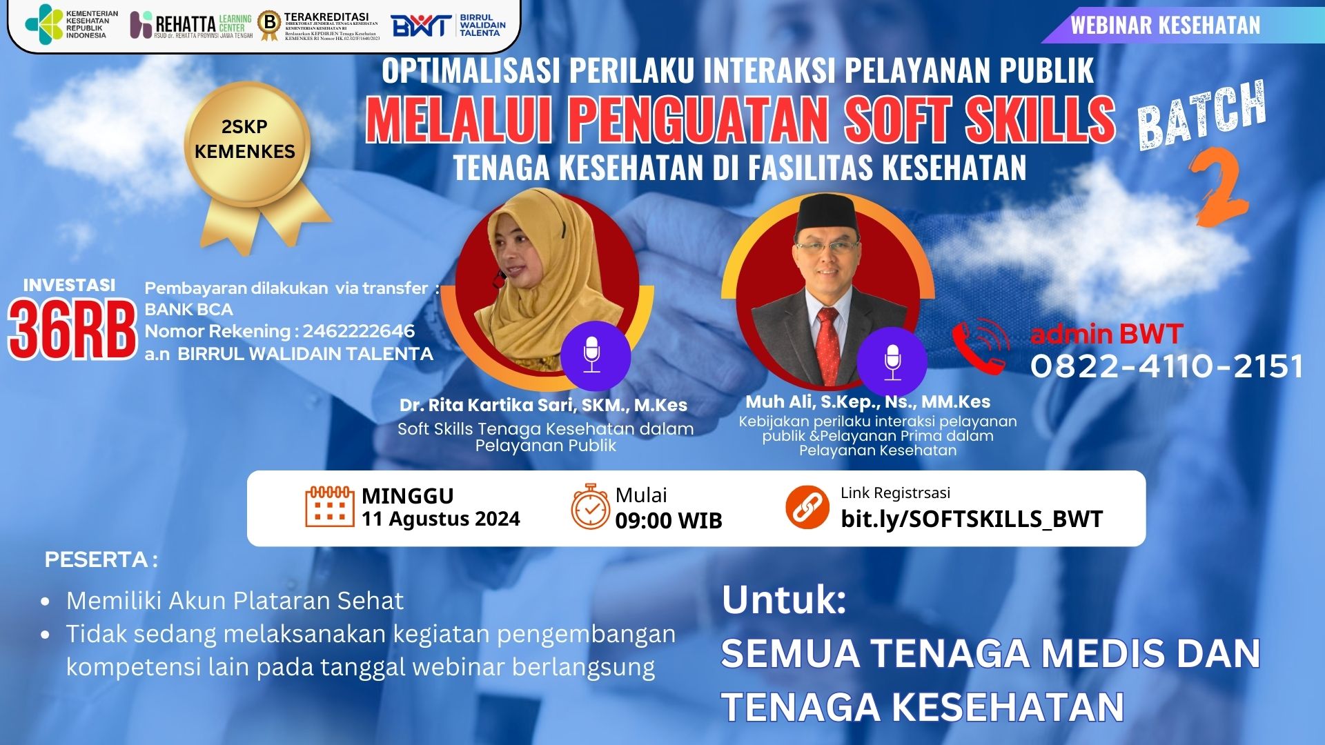 WEBINAR OPTIMALISASI PERILAKU INTERAKSI PELAYANAN PUBLIK MELALUI PENGUATAN SOFT SKILLS TENAGA KESEHATAN DI FASILITAS KESEHATAN