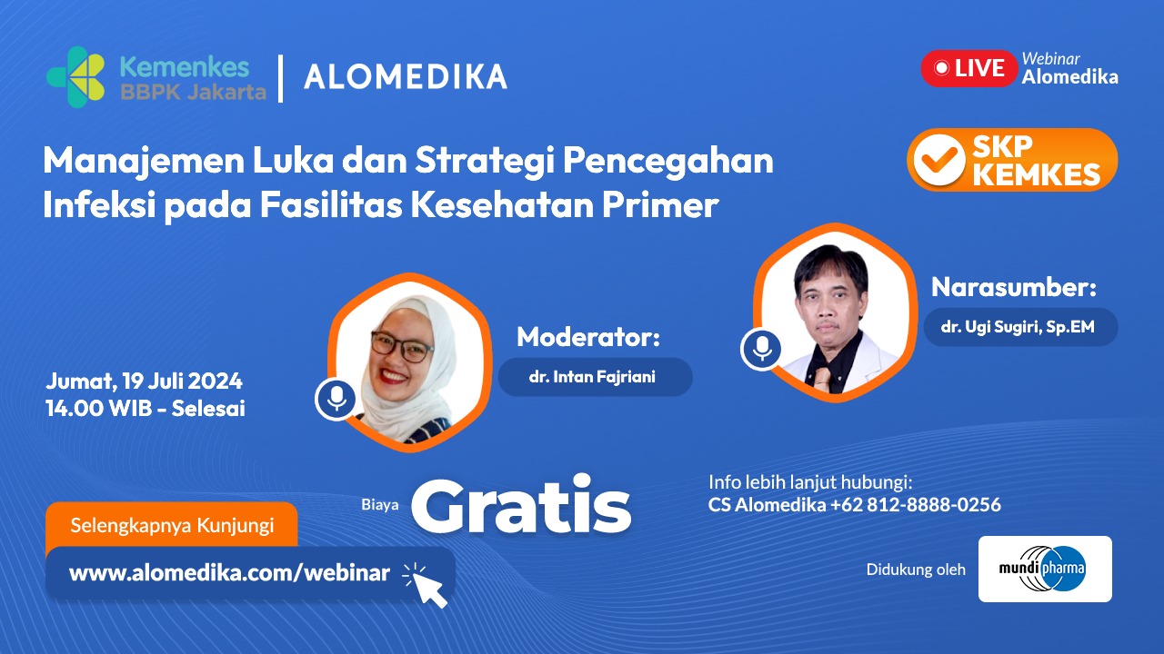 ALOMEDIKA Webinar - Manajemen Luka dan Strategi Pencegahan Infeksi pada Fasilitas Kesehatan Primer