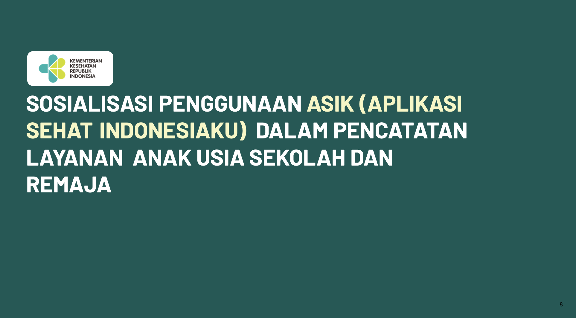 Orientasi Aplikasi Sehat IndonesiaKu (ASIK) Kesehatan Anak Usia Sekolah dan Remaja Bagi Puskesmas