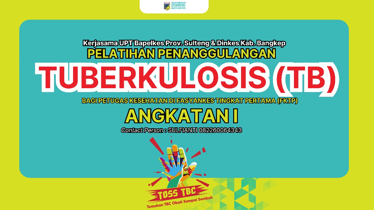 Pelatihan Penanggulangan Tuberkulosis (TBC) Bagi Petugas Kesehatan di Fasilitas Pelayanan Kesehatan Tingkat Pertama (FKTP) Angkatan I Kabupaten Banggai Kepulauan