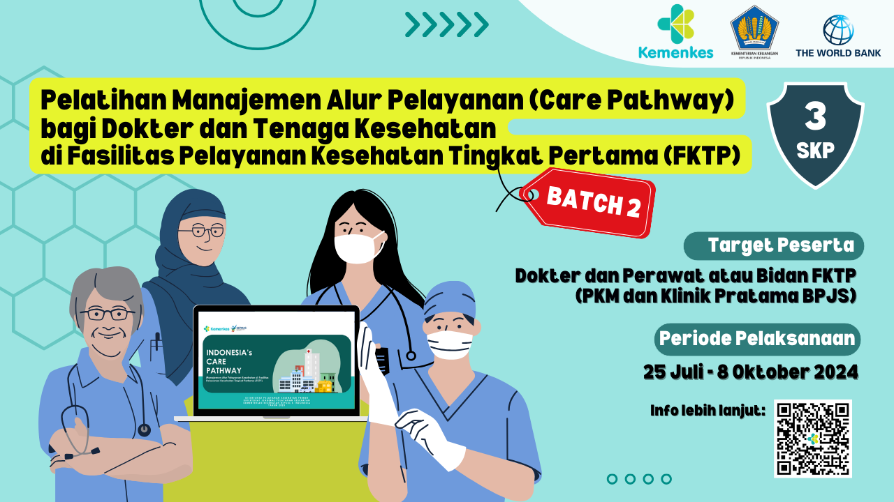 Batch 2 - MOOC Pelatihan Manajemen Alur Pelayanan (Care Pathway) Bagi Dokter dan Tenaga Kesehatan di Fasilitas Pelayanan Kesehatan Tingkat Pertama (FKTP)