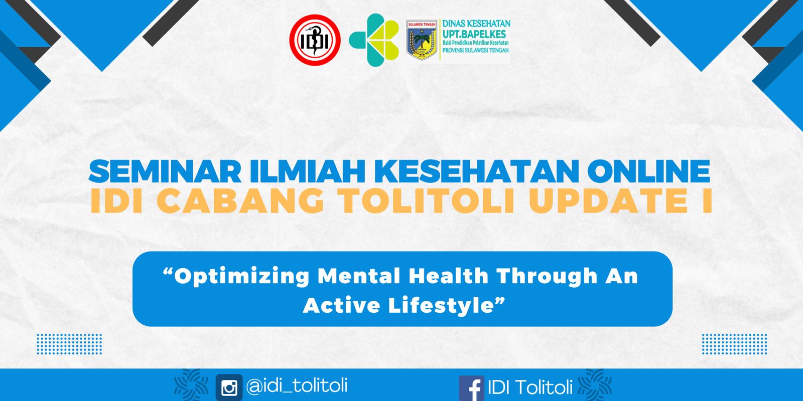 Seminar Ilmiah Kesehatan Online IDI Cabang Toli-Toli Update 1 dengan Tema Optimizing Mental Health Through An Active Lifestyle