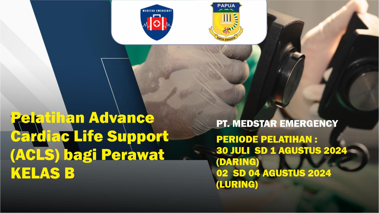 Pelatihan Advance Cardiac Life Support (ACLS) bagi Perawat KELAS B