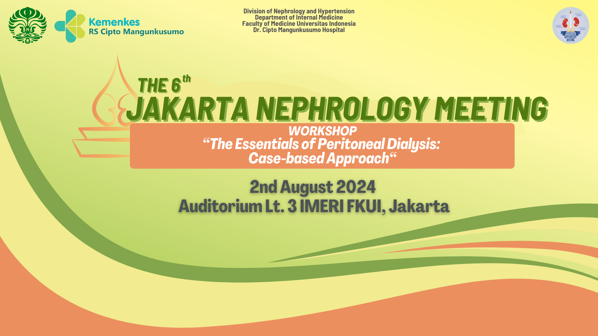 Workshop The 6th Jakarta Nephrology Meeting The Essentials of Peritoneal Dialysis Case-based approach