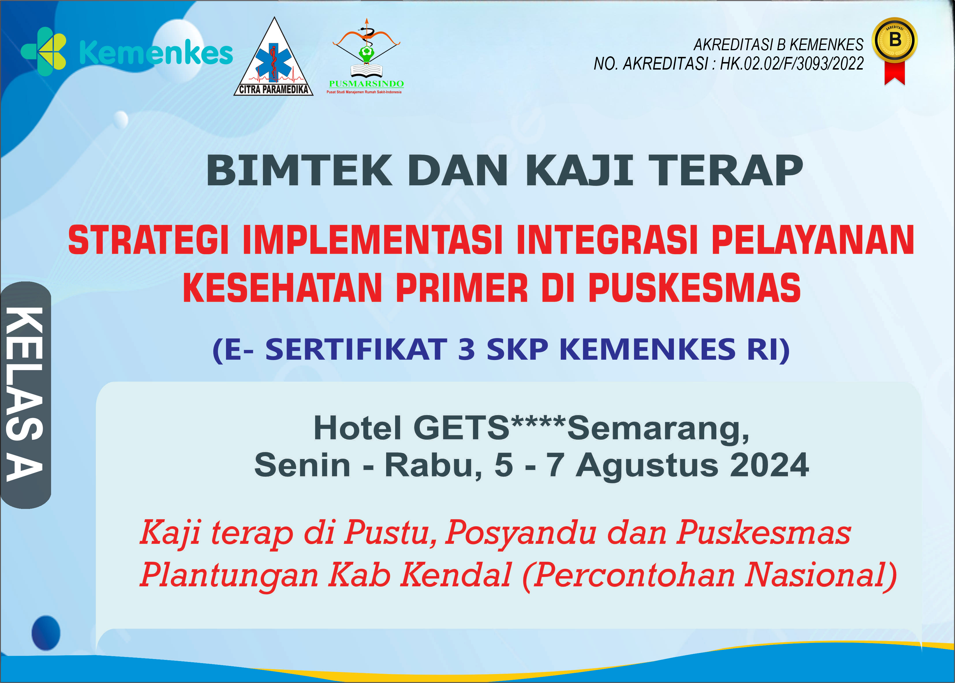 Bimbingan Teknis dan Kaji Terap Strategi Implementasi Integrasi Pelayanan Kesehatan Primer di Puskesmas Angkatan 1 (Kelas A)
